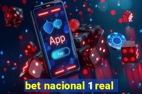 bet nacional 1 real